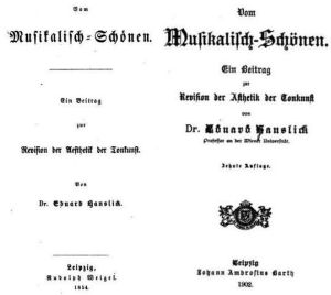 Auflage 1 (1854) und Auflage 10 (1902) von Vom Musikalisch-Schönen